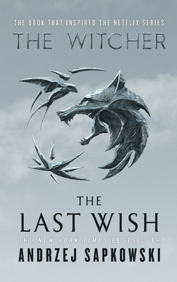 Review: “The Last Wish” by Andrzej Sapkowski
